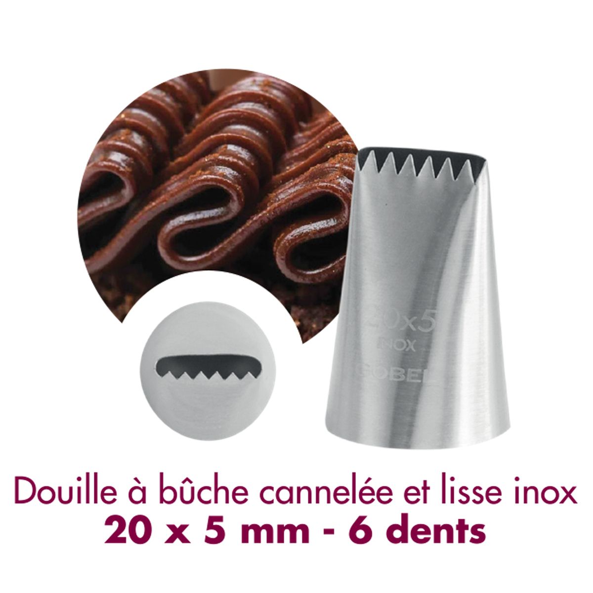 Douille à pâtisserie à bûche cannelée et lisse - inox - 20 x 5 mm - 6 dents - gobel